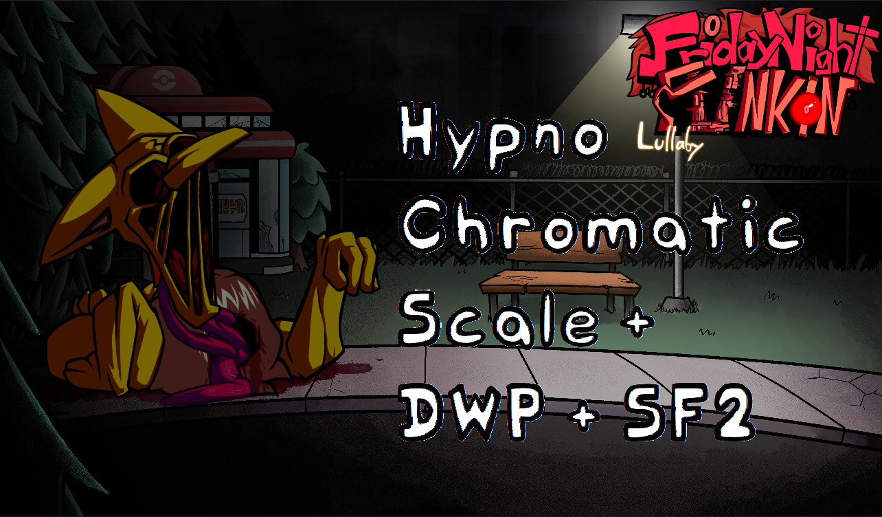 Hypno Chromatic Scale Dwp Soundfont Friday Night Funkin Modding