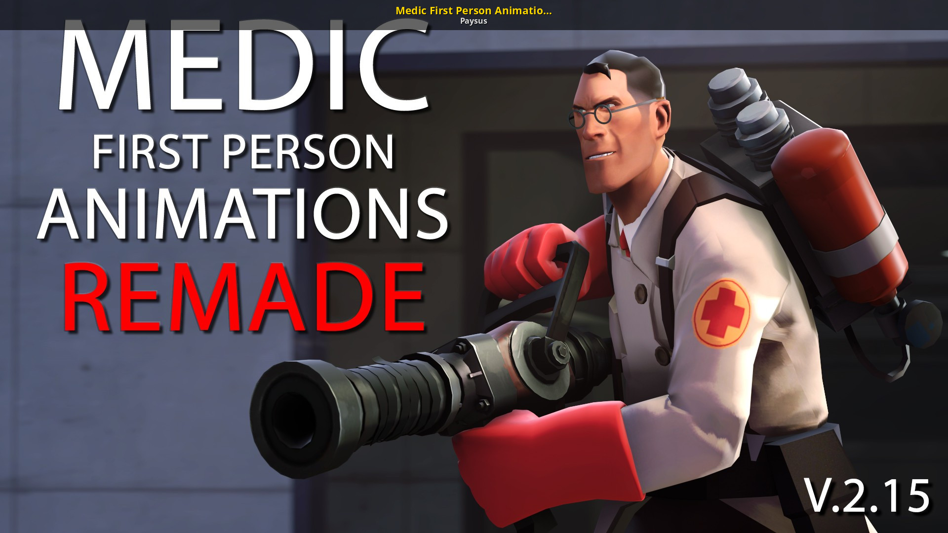 Remade animations. Tf2 medic animation overhaul. Medic one. Medic1.