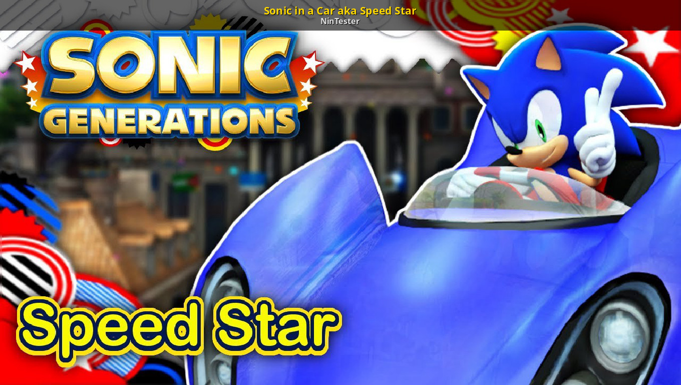 Generation speed. Sonic Star. Sonic Generations моды. Игра Соник на ПК 2000 годов. Sonic in car.