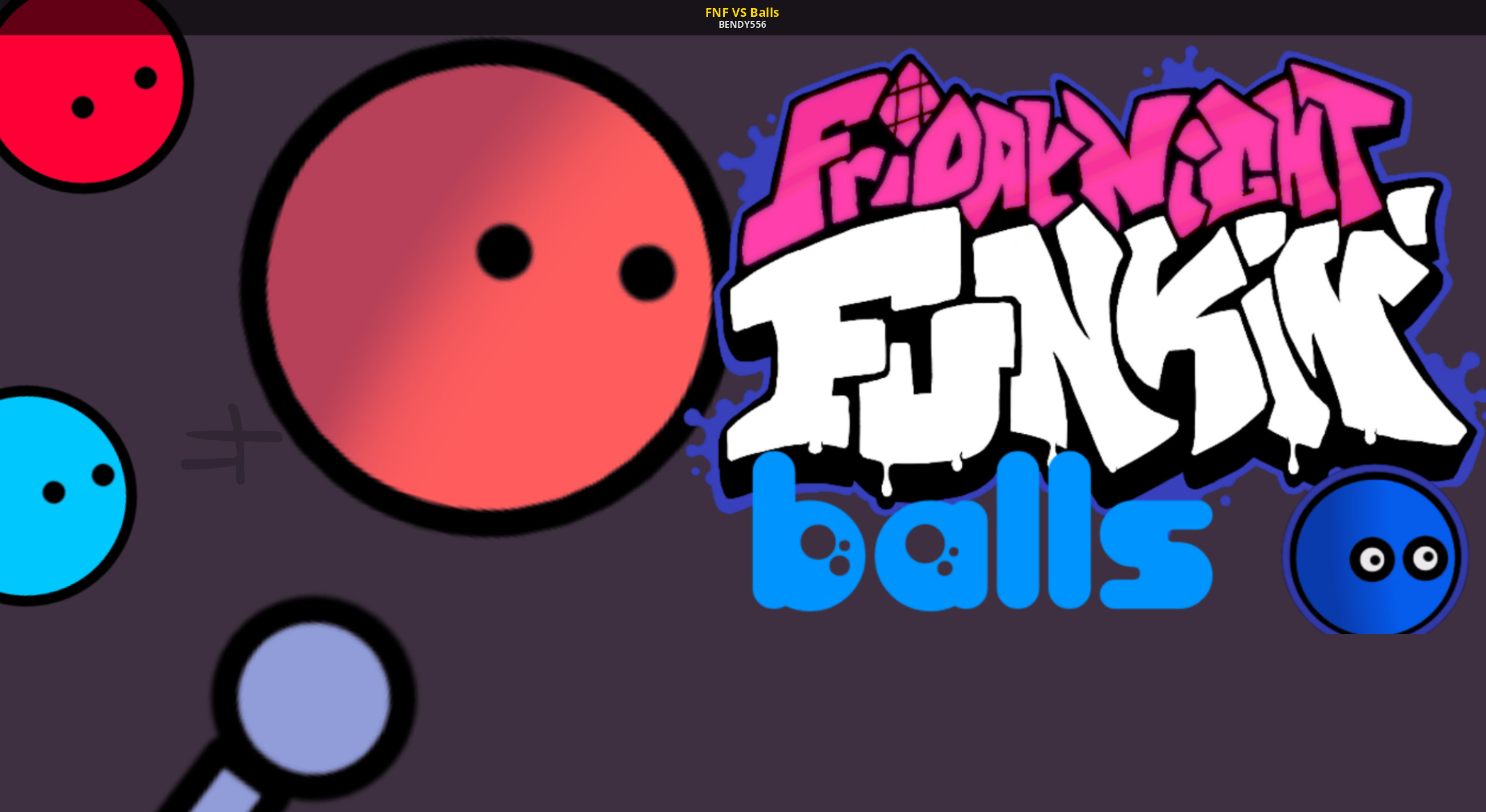 Balls out. FNF Ball Mod. Friday Night Funkin balls.