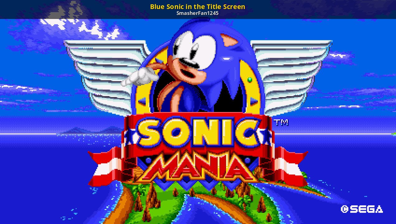 Blue Sonic in the Title Screen Sonic Mania Mods.