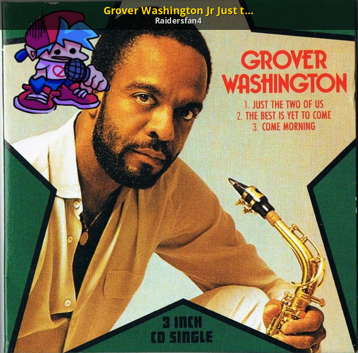 Just the two of us гровер вашингтон. Grover Washington Jr. Grover Washington Bill Withers. 'Just the two of us' (Grover Washington Jr - Bill Withers) обложка. Just the two of us Grover Washington.