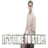 Гиф its time to stop. It's time Мем. Its time to stop Мем. Time is stop Мем. Its to stop