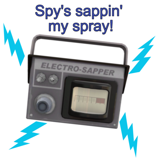 Spy's Sappin' mah spray!
