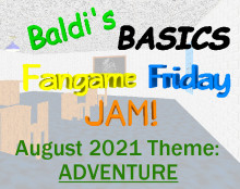 Baldi's Basics Fangame Friday Jam 6