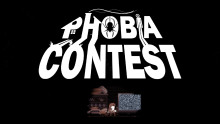 Phobia Contest