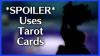 *SPOILER* uses tarot cards