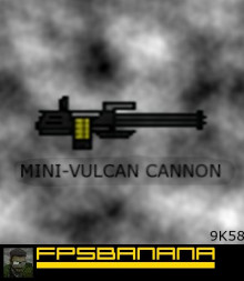 Mini-Vulcan Cannon 1.0.0.9
