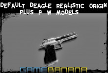 Deafult Deagle Realistic Origin Plus P W Models