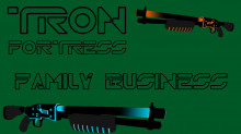 Tron Fortress: Family Business