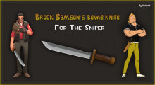 Brock Samson's bowie knife for the Sniper
