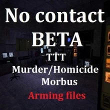 No Contact beta Arming Files