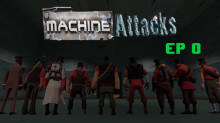 mvm_Machine_Attacks_Ep0