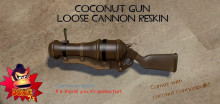 COCONUT GUN (Loose Cannon reskin + sound mod)