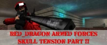 Red_Dragon Armed Forces: Skull Tension: Part II