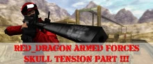 Red_Dragon Armed Forces: Skull Tension: Part III