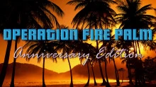 Operation Fire Palm: Anniversary Edition
