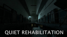Quiet Rehabilitation