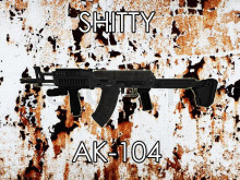 Really Bad AK-104