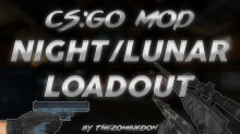 [CS:GO Mod] Lunar/Night-Themed Loadout (Outdated)
