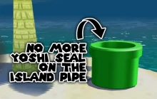 No More Yoshi Seal on the Island Pipe