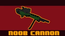 [B&S] Noob Cannon