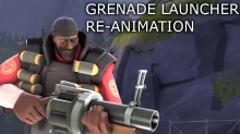 Demoman's Grenade Launcher Re-Animation