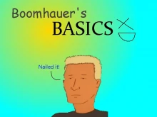 Boomhauer's Basics
