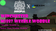 Disciple x Nexon : M1887 Weeble Wobble