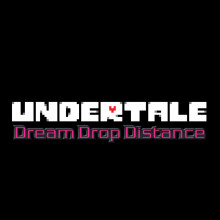 Undertale: Dream-Drop Distance