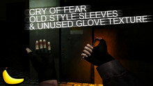 Cry Of Fear Old style sleeves+Unused glove texture