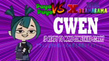 Gwen (Total Dramarama) Joins the Game!