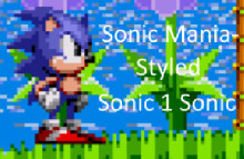 Sonic Mania-Styled Sonic 1 Sonic & More