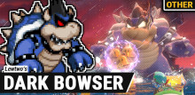 Dark Bowser's Fury