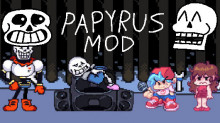 THE GREAT PAPYRUS and sans FULL WEEK!