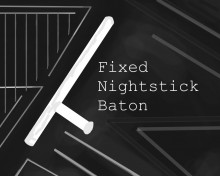 Fixed Nightstick Baton