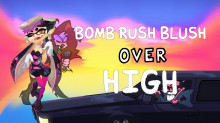 Bomb Rush Blush over High
