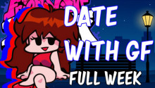 Date with GF [FULL WEEK]