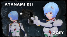 Ayanami Rei (Zoey + Rochelle)