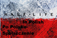 Half-Life In Polish/Po PolskuSpolszczenie