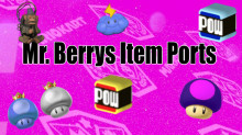 Mr. Berry's Item Ports