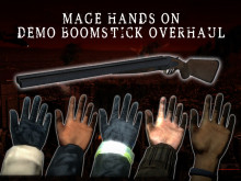Mage hands on Demo boomstick Overhaul