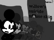 Willow's suicide mouse skin