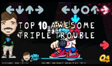 Top 10 Awesome - Triple Trouble