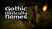 Gothic Difficulty Names