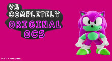 Vs Completely Original OCS!