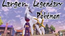 L A R G E Legendary Pokemon