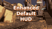 Enhanced Default HUD