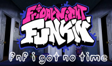 Friday night funkin i got no time