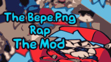 The Bepe.png Rap Mod!!111!!!1!